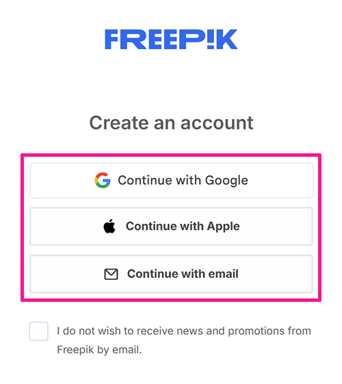 Freepikアカウントの作成方法 ステップ6:アカウント作成は、3種類からお好きな方法を選択できる